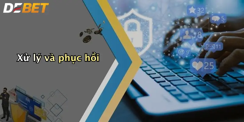 Xử lý và phục hồi